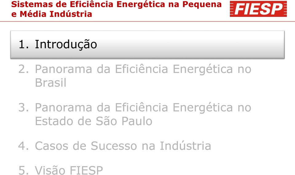 Panorama da Eficiência Energética no Brasil 3.