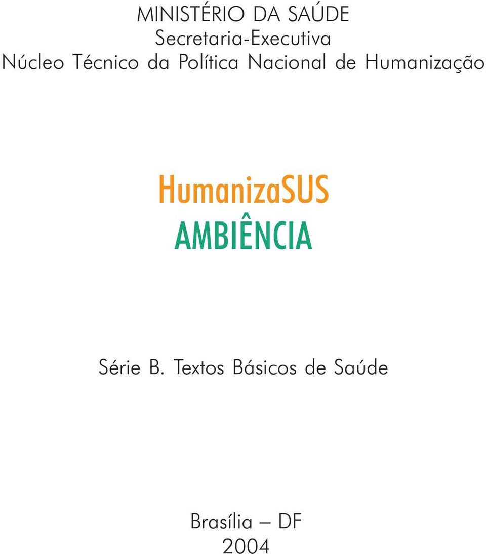 Humanização HumanizaSUS AMBIÊNCIA Série