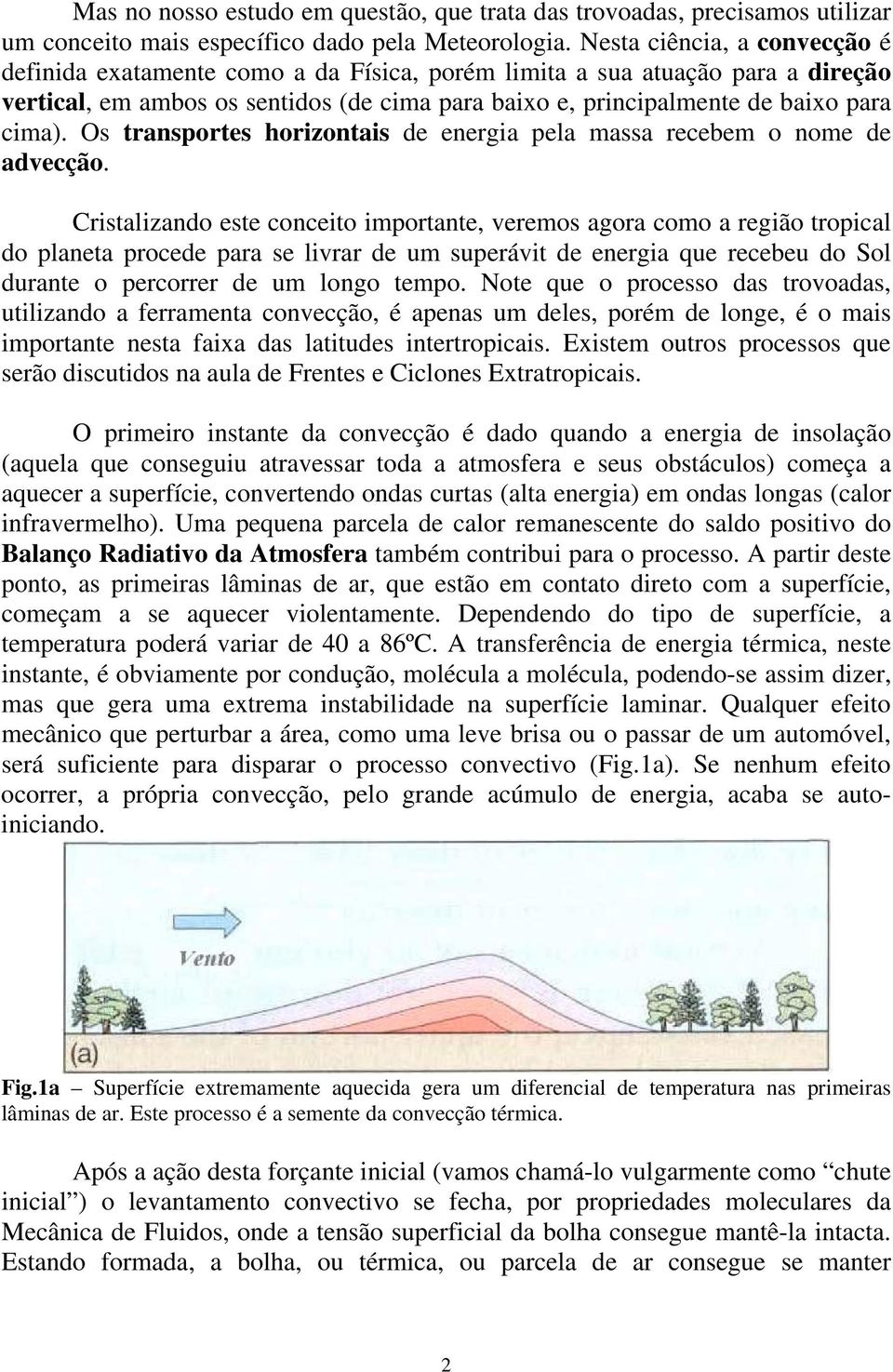 Os transportes horizontais de energia pela massa recebem o nome de advecção.