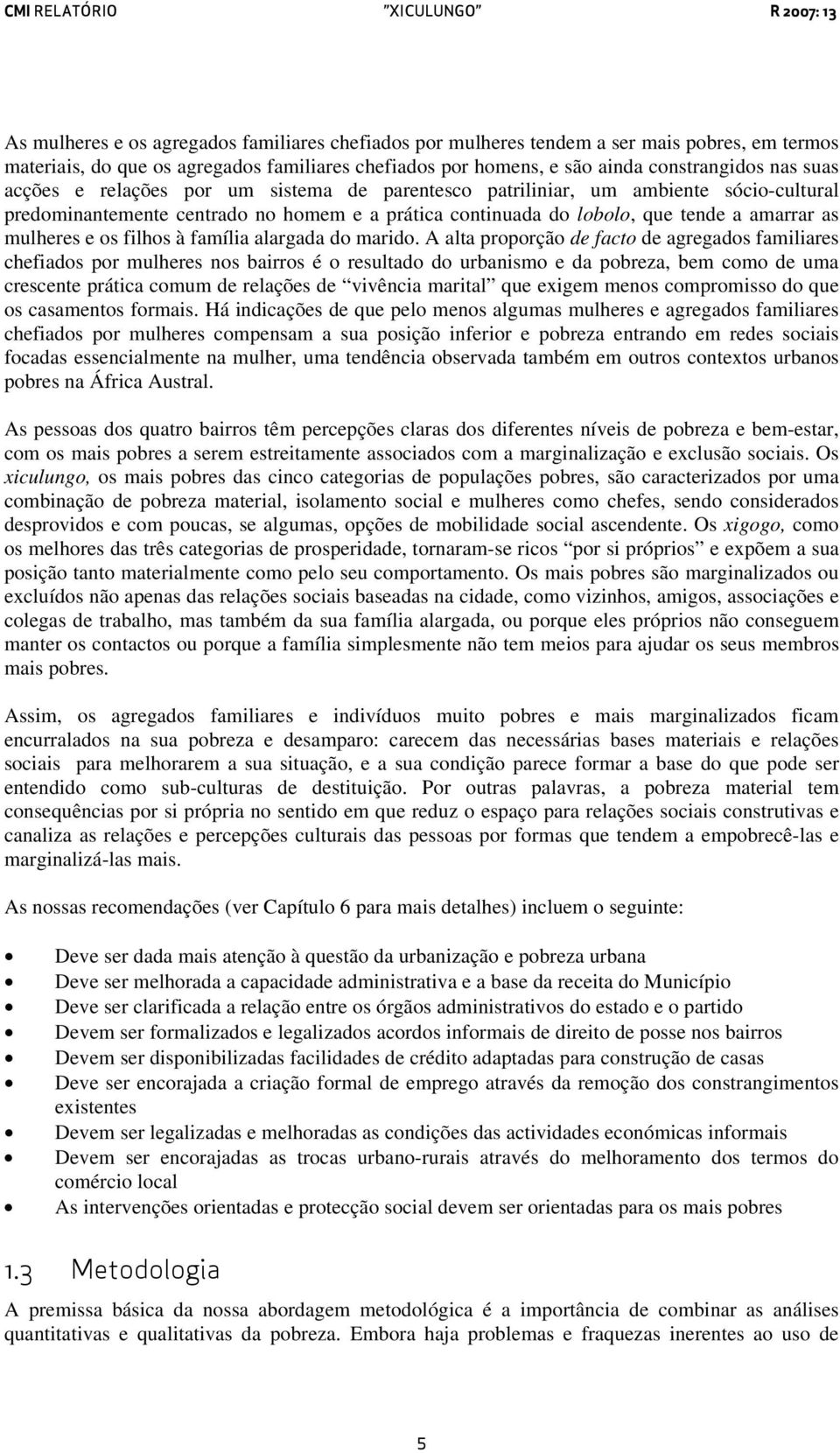 filhos à família alargada do marido.