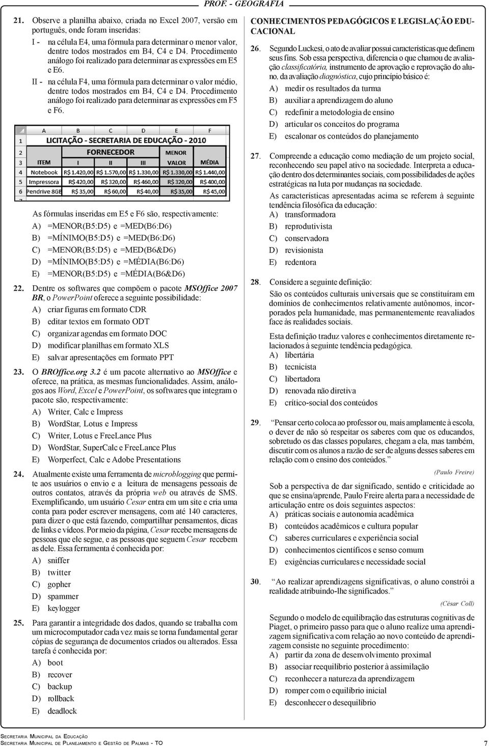 Procedimento análogo foi realizado para determinar as expressões em F5 e F6.