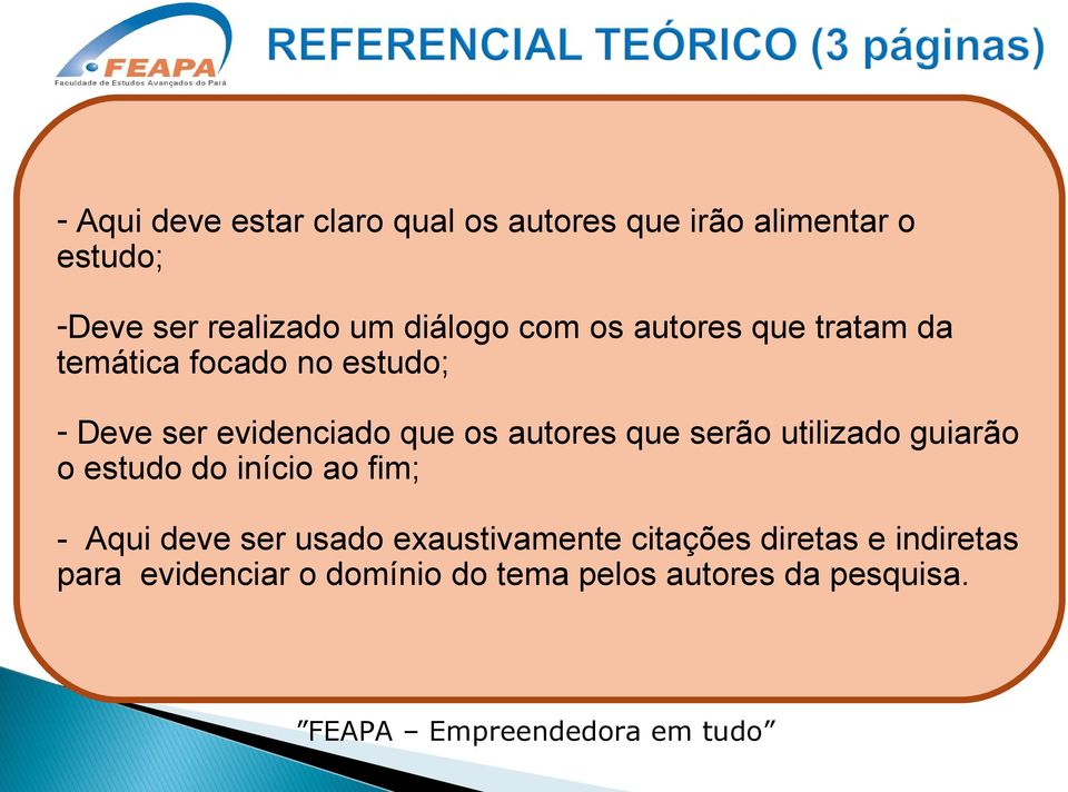 autores que serão utilizado guiarão o estudo do início ao fim; - Aqui deve ser usado