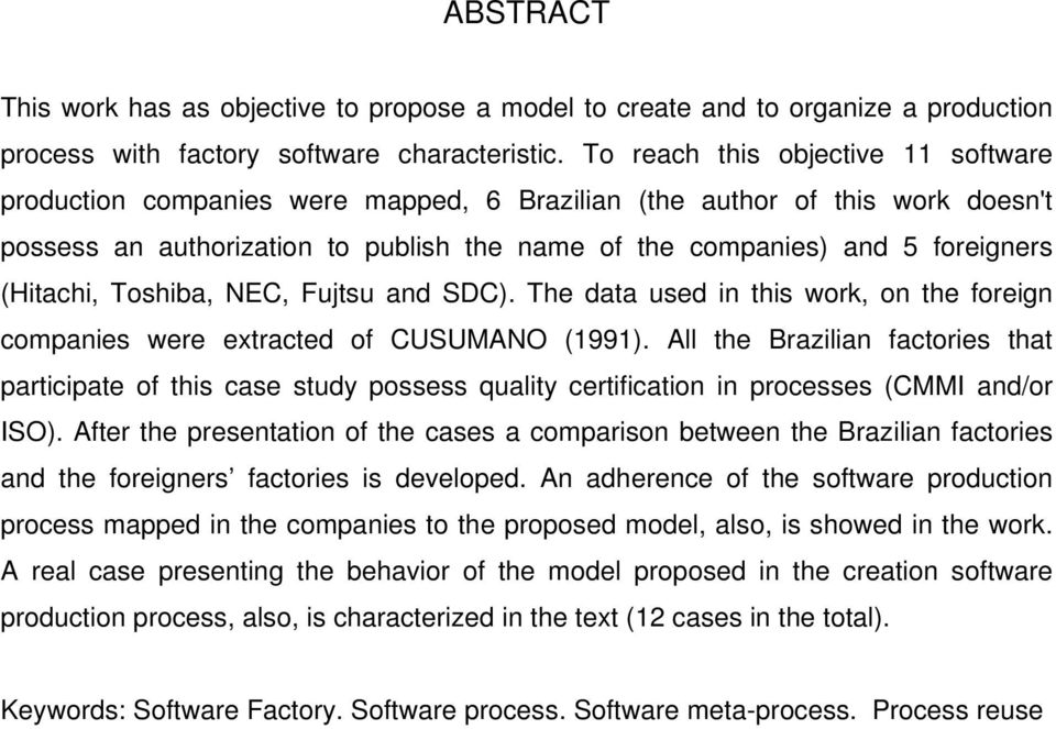 (Hitachi, Toshiba, NEC, Fujtsu and SDC). The data used in this work, on the foreign companies were extracted of CUSUMANO (1991).