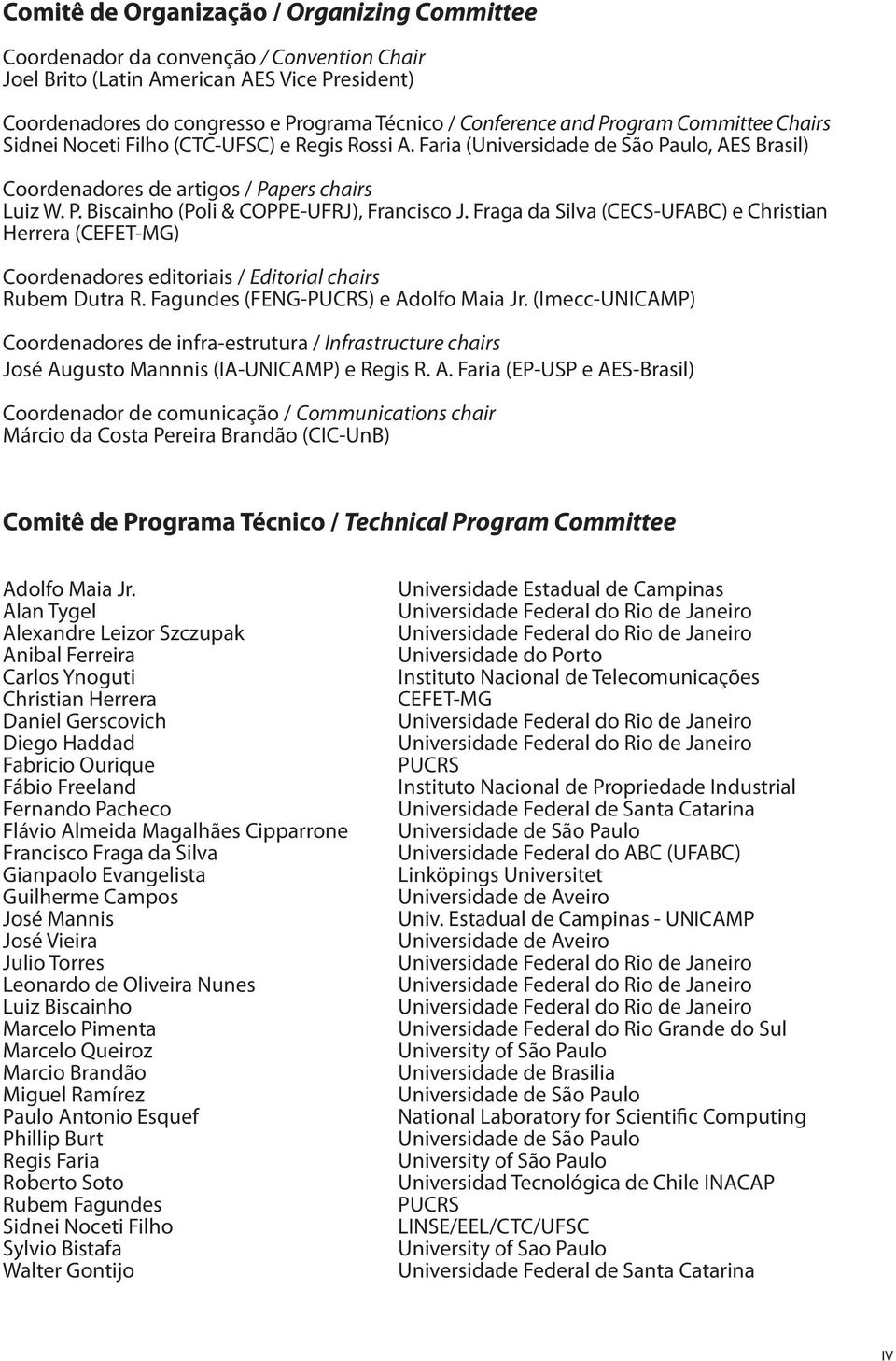 Fraga da Silva (CECS-UFABC) e Christian Herrera (CEFET-MG) Coordenadores editoriais / Editorial chairs Rubem Dutra R. Fagundes (FENG-PUCRS) e Adolfo Maia Jr.