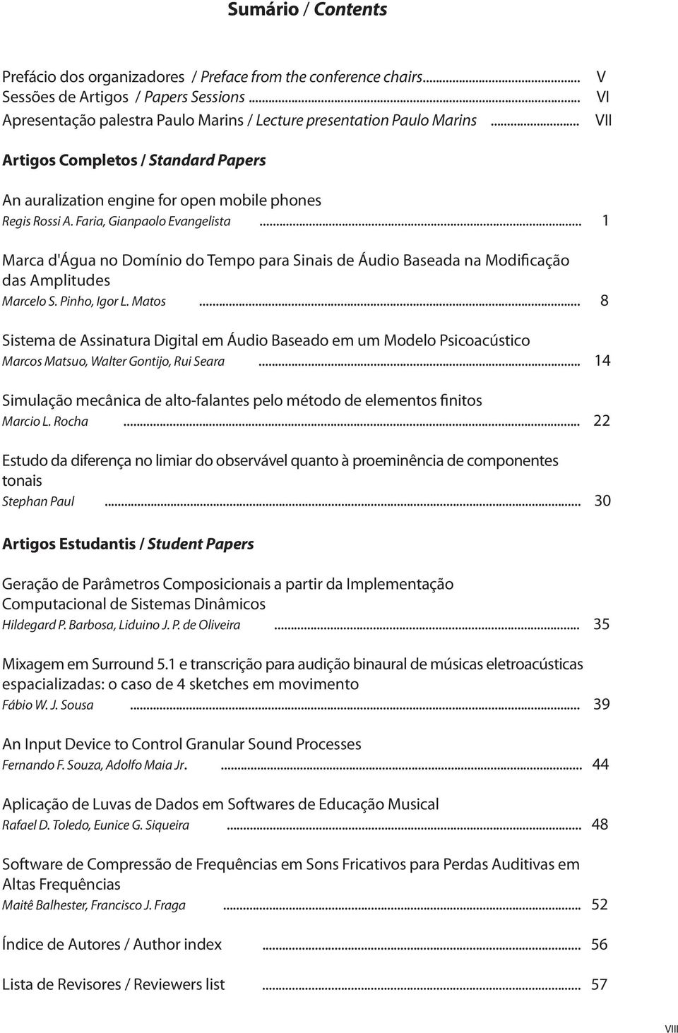 .. 1 Marca d'água no Domínio do Tempo para Sinais de Áudio Baseada na Modificação das Amplitudes Marcelo S. Pinho, Igor L. Matos.