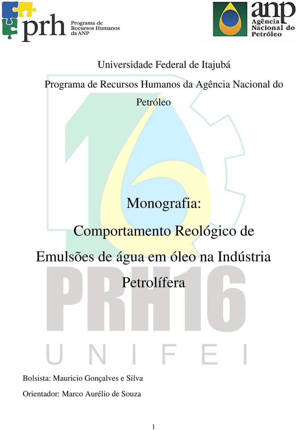 Reológico de Emulsões de água em óleo na Indústria Petrolífera