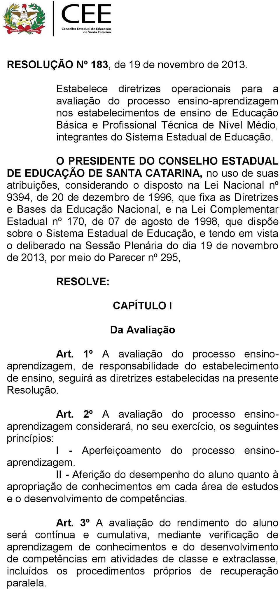 Estadual de Educação.