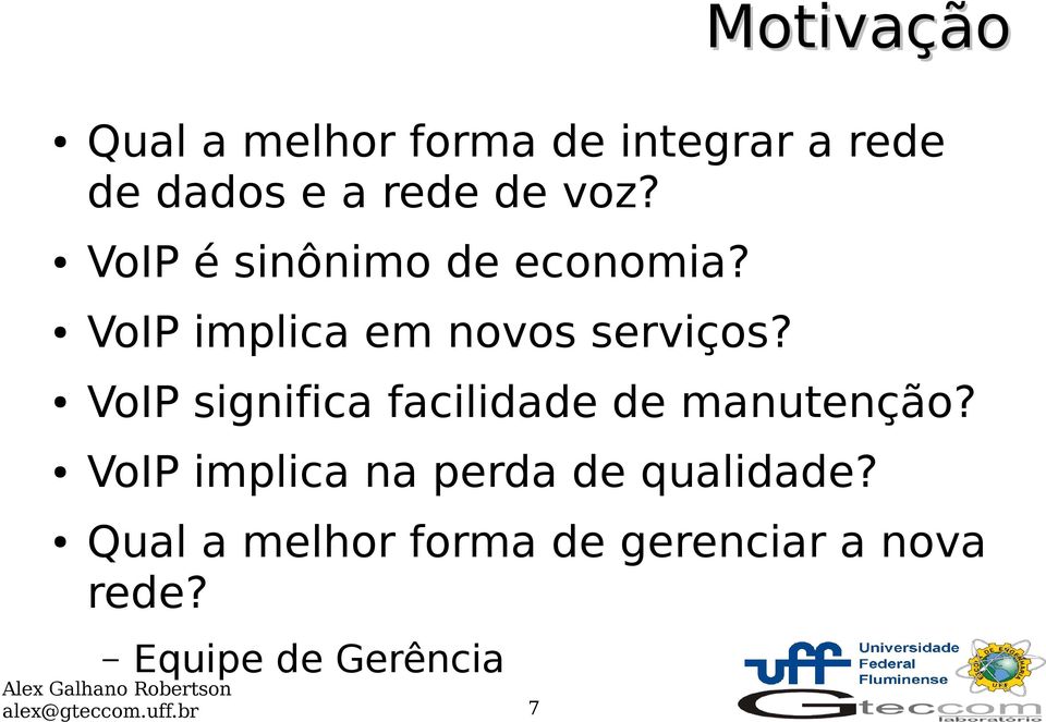 VoIP significa facilidade de manutenção?