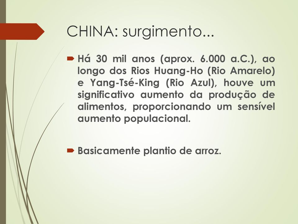 Azul), houve um significativo aumento da produção de alimentos,