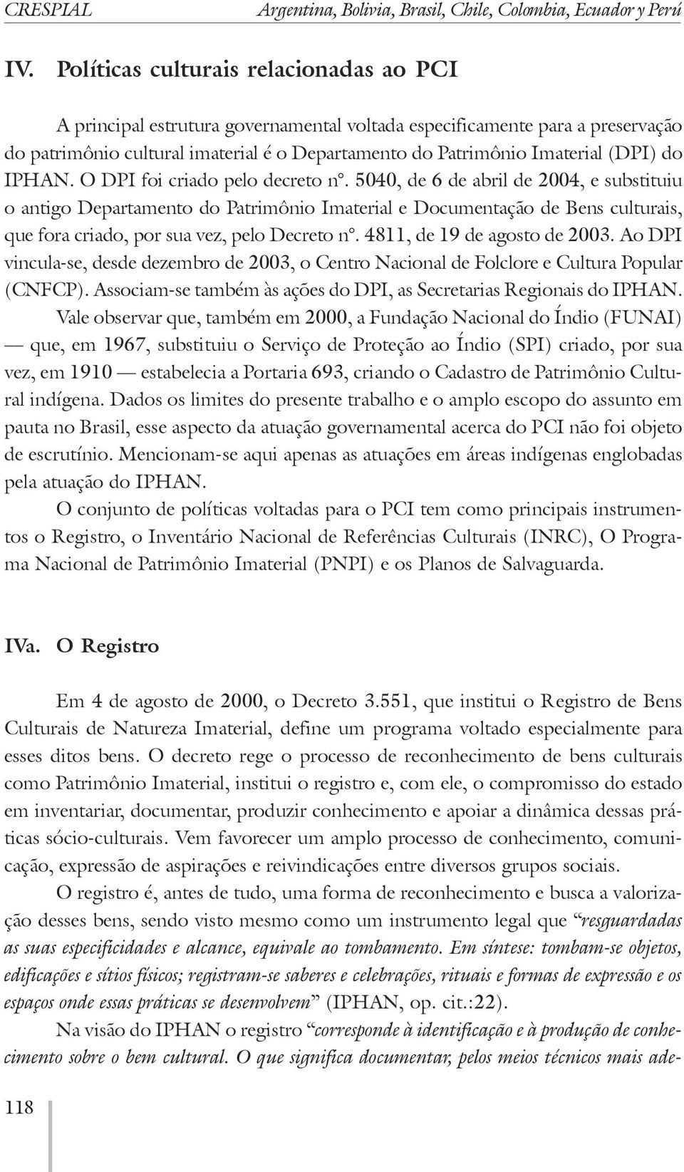 do IPHAN. O DPI foi criado pelo decreto n.