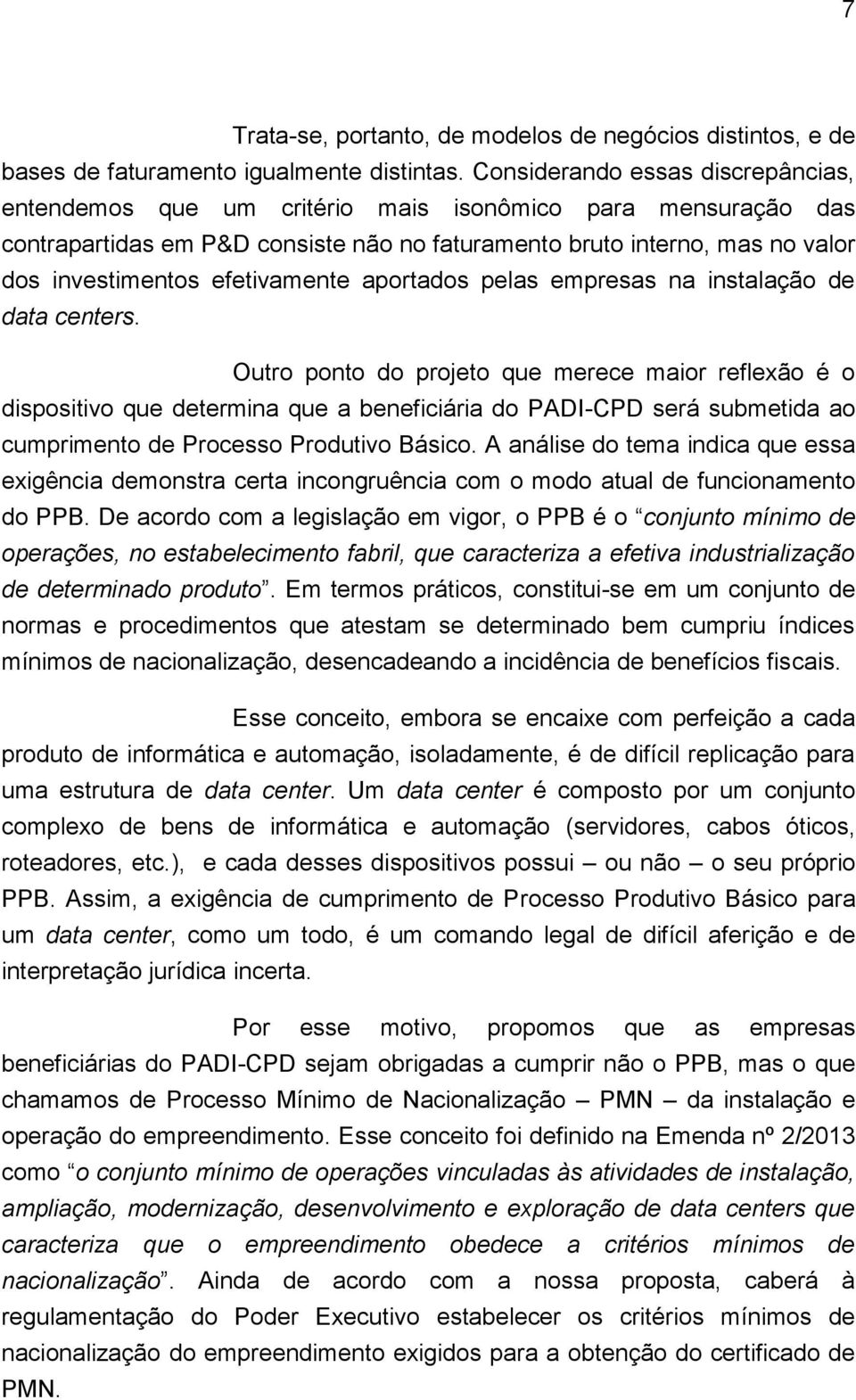 efetivamente aportados pelas empresas na instalação de data centers.