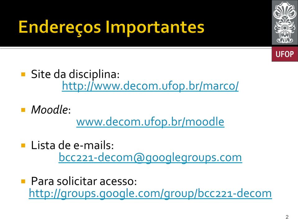 br/moodle Lista de e- mails: bcc221-
