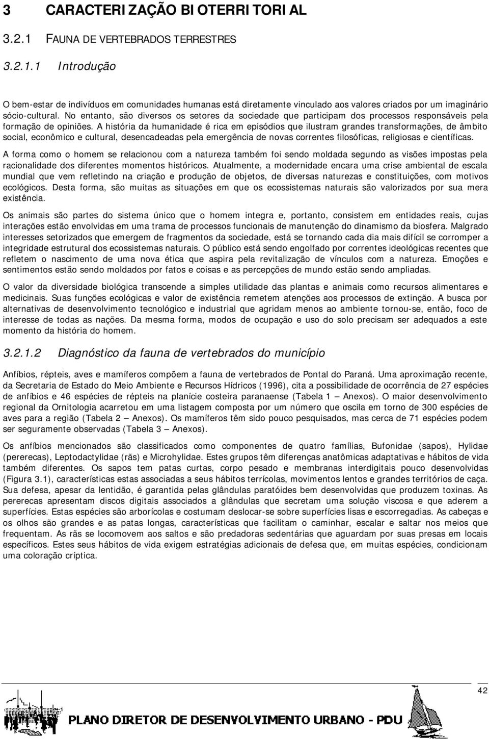 A história da humanidade é rica em episódios que ilustram grandes transformações, de âmbito social, econômico e cultural, desencadeadas pela emergência de novas correntes filosóficas, religiosas e