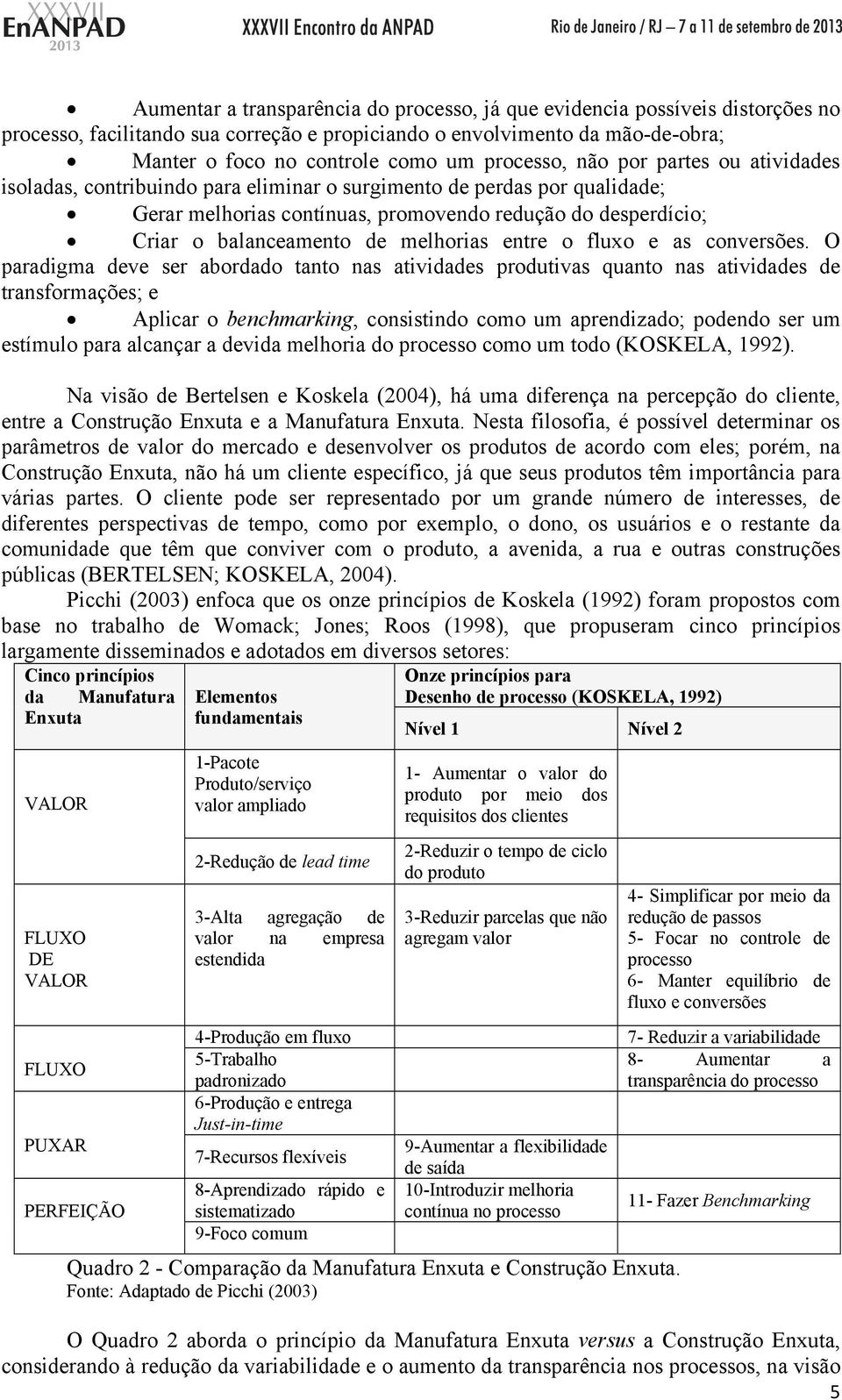 de melhorias entre o fluxo e as conversões.