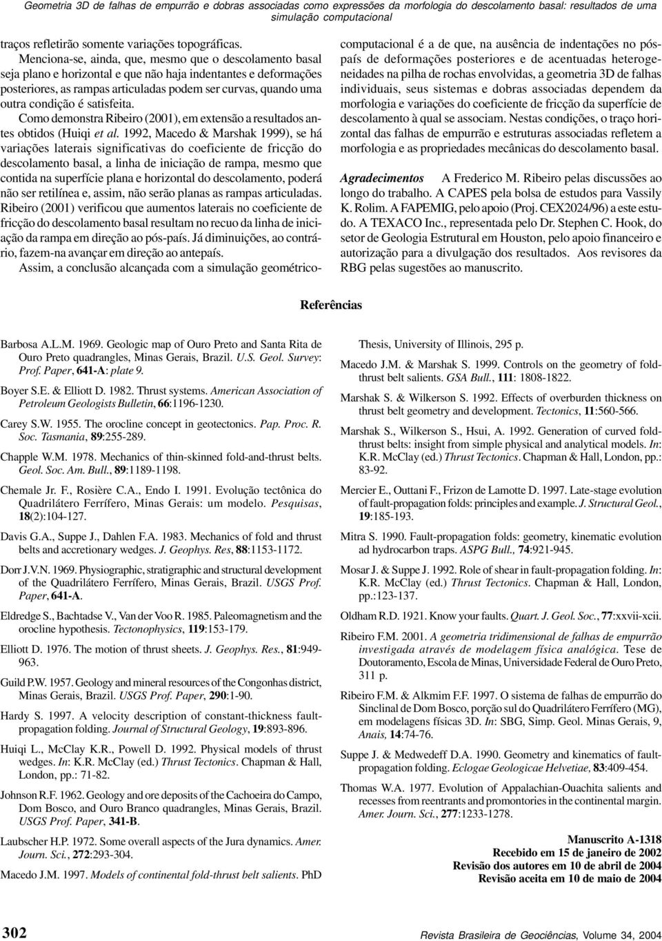 é satisfeita. Como demonstra Ribeiro (2001), em extensão a resultados antes obtidos (Huiqi et al.