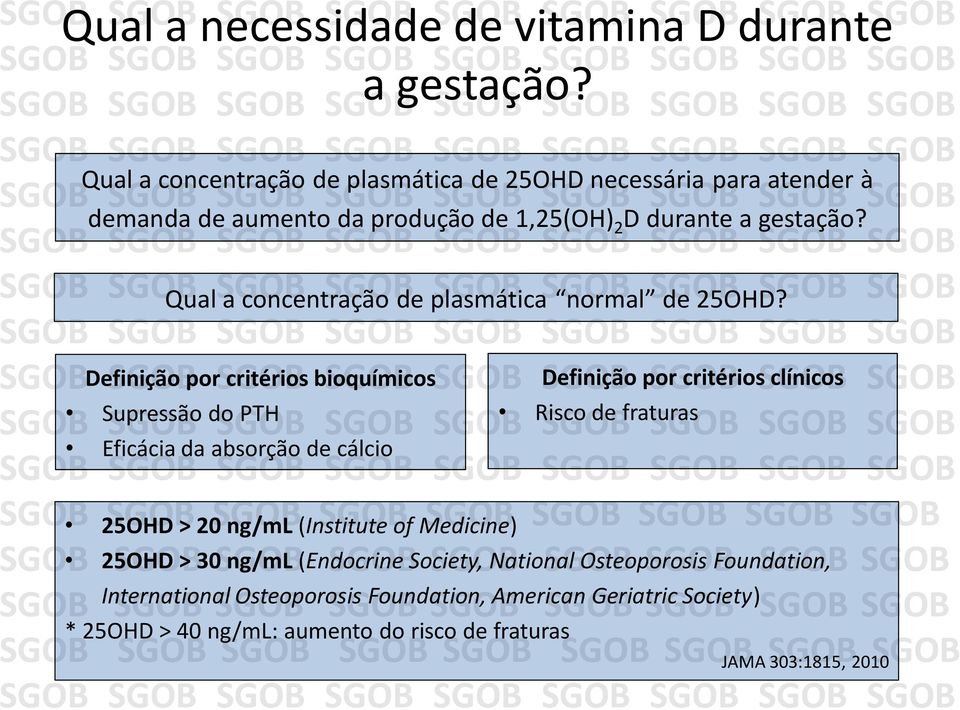 Qual a concentração de plasmática normal de 25OHD?