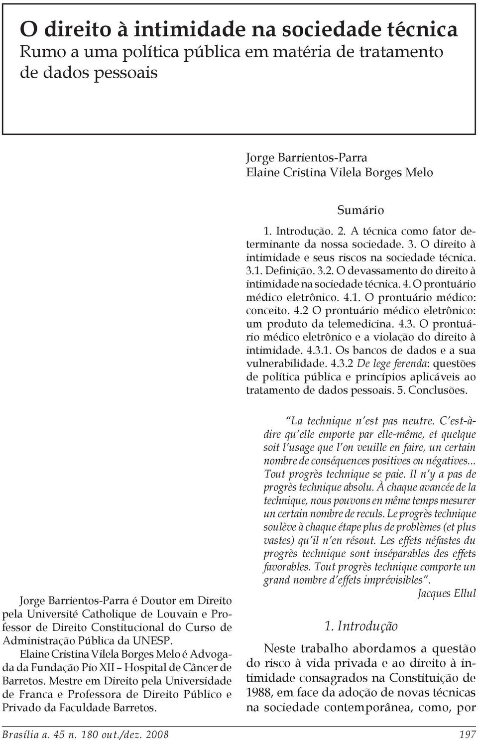 O prontuário médico eletrônico. 4.1. O prontuário médico: conceito. 4.2 O prontuário médico eletrônico: um produto da telemedicina. 4.3.