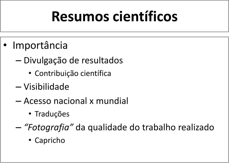 Visibilidade Acesso nacional x mundial