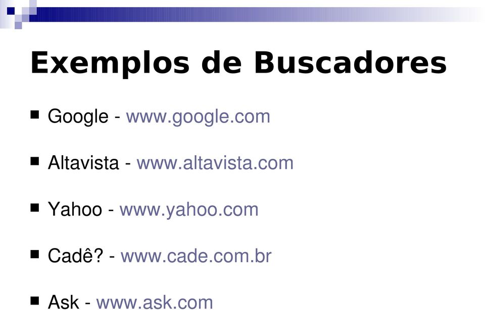 altavista.com Yahoo www.yahoo.