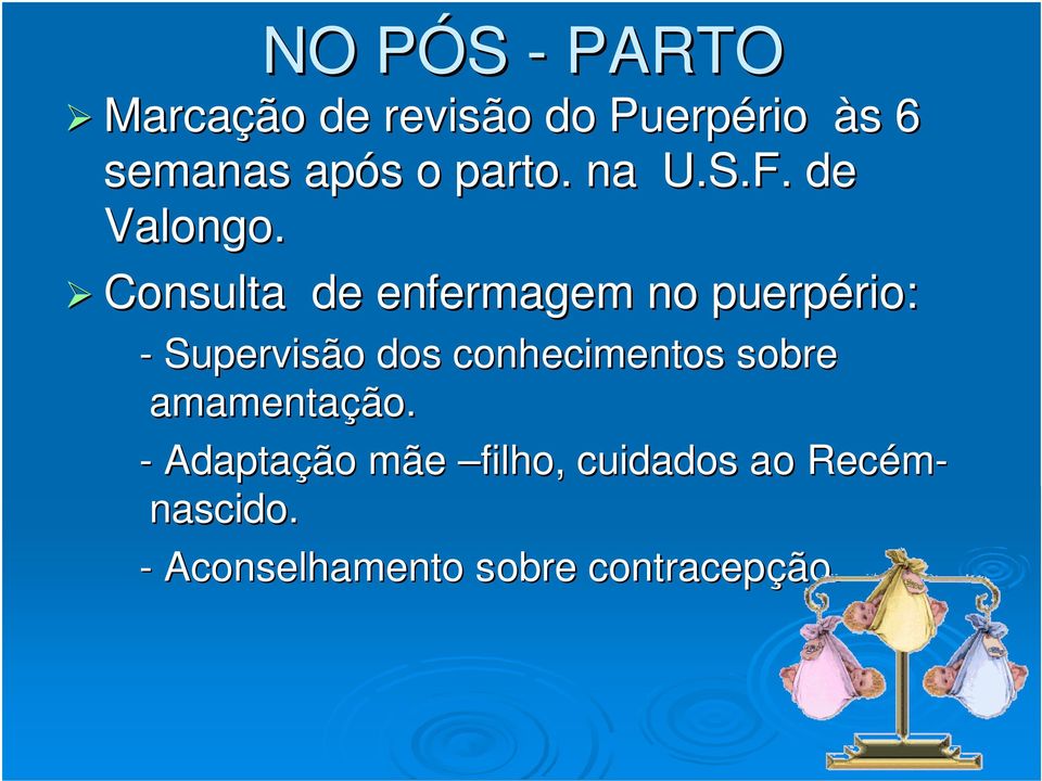 Consulta de enfermagem no puerpério: rio: - Supervisão dos