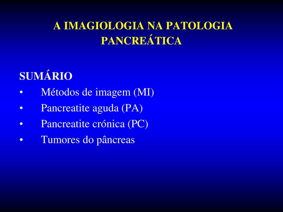 aguda (PA) Pancreatite