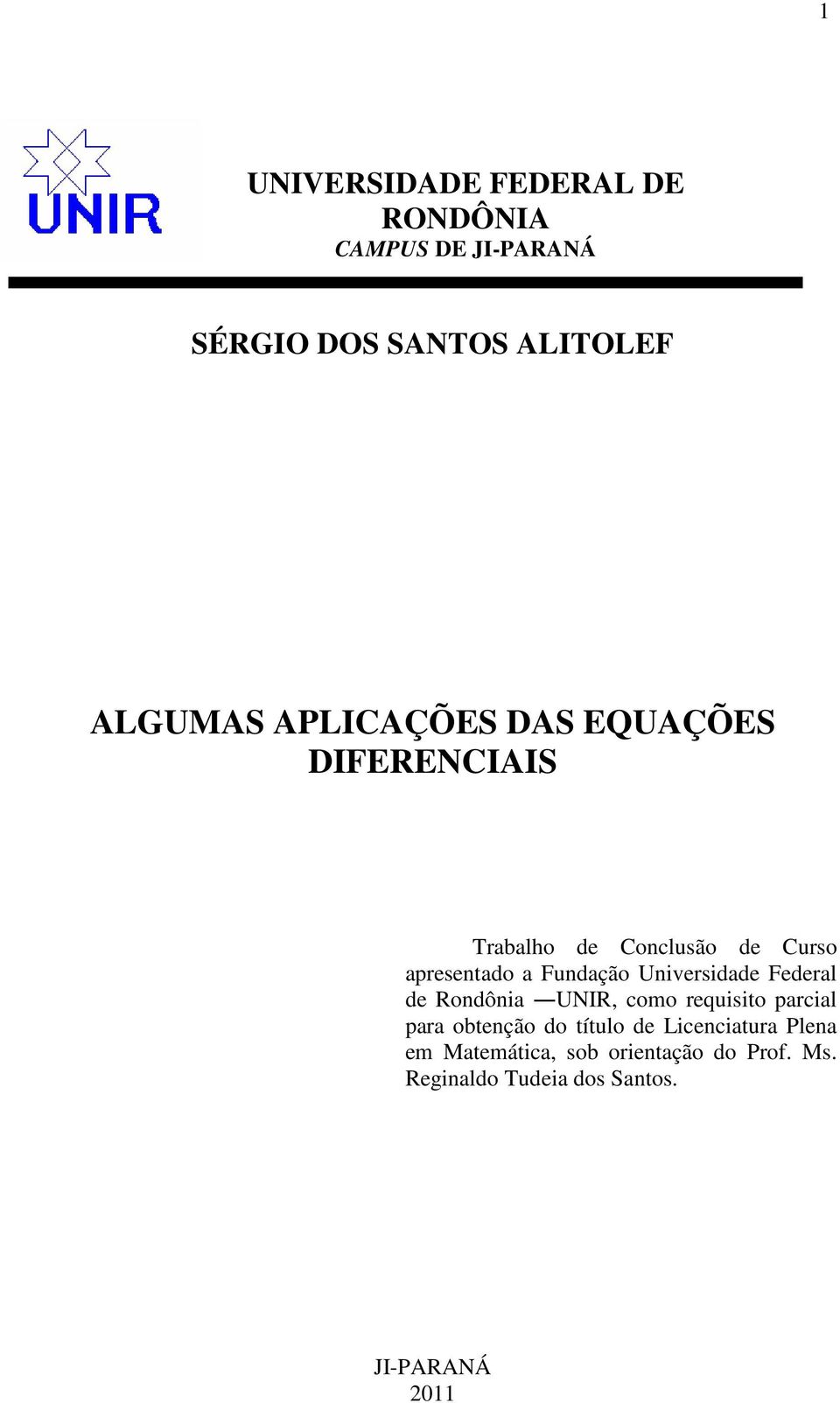 Universidade Federal de Rondônia UNIR, como requisito parcial para obtenção do título de
