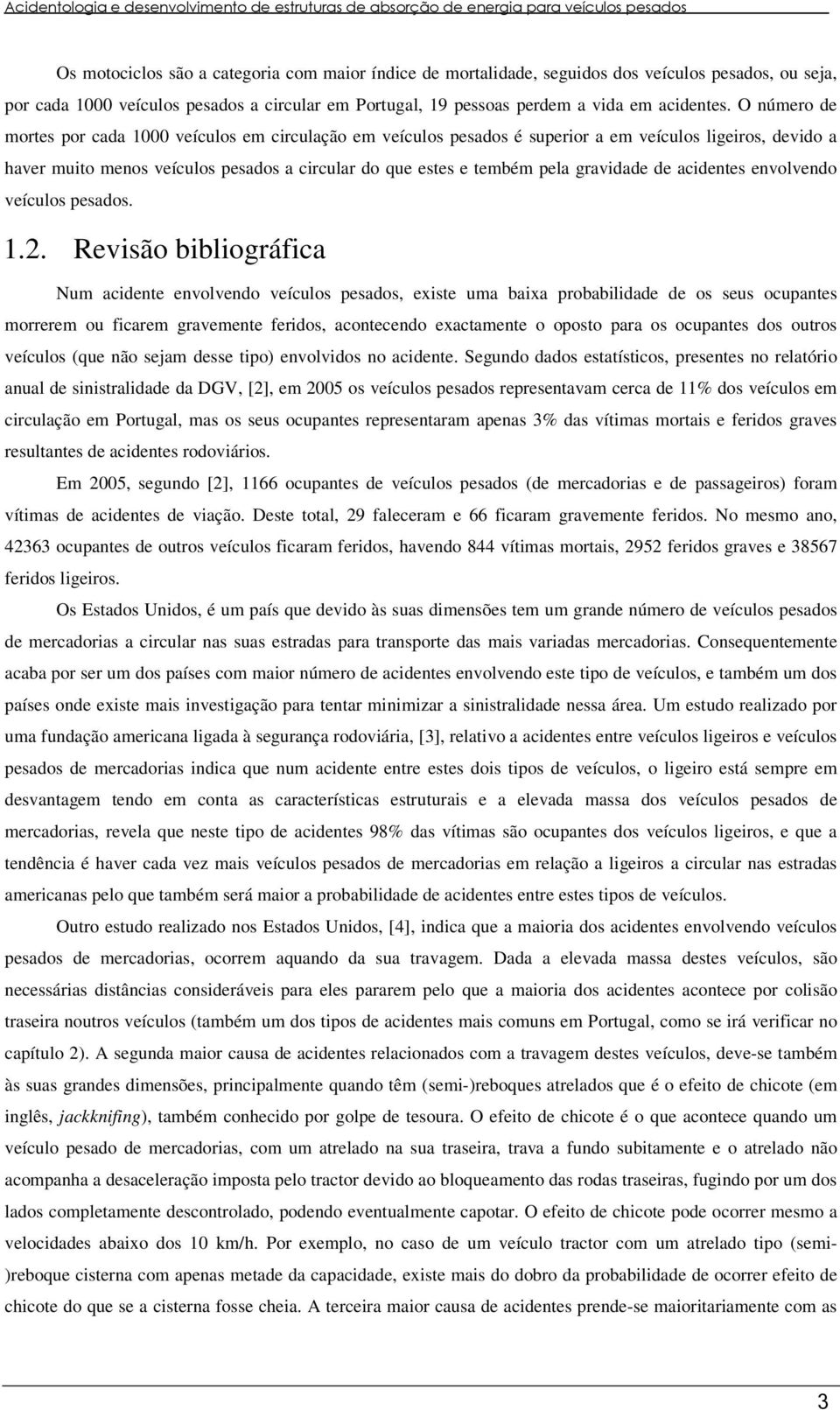 gravidade de acidentes envolvendo veículos pesados. 1.2.