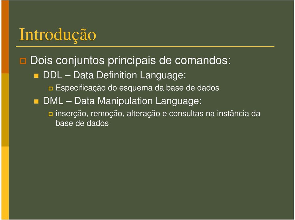 base de dados DML Data Manipulation Language: inserção,