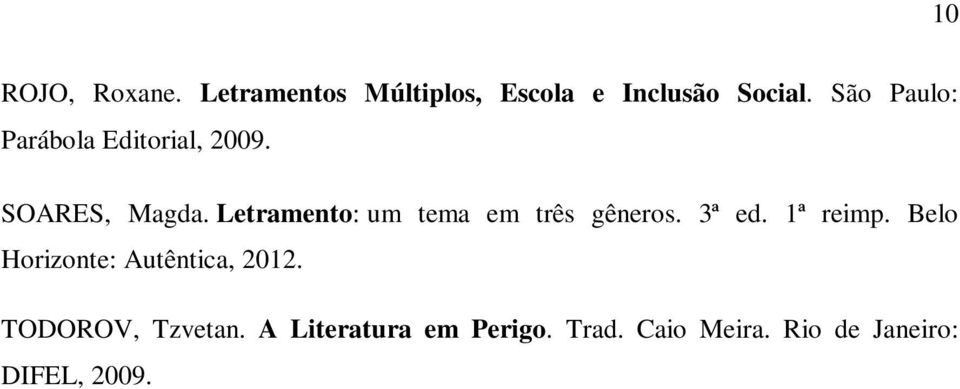 Letramento: um tema em três gêneros. 3ª ed. 1ª reimp.