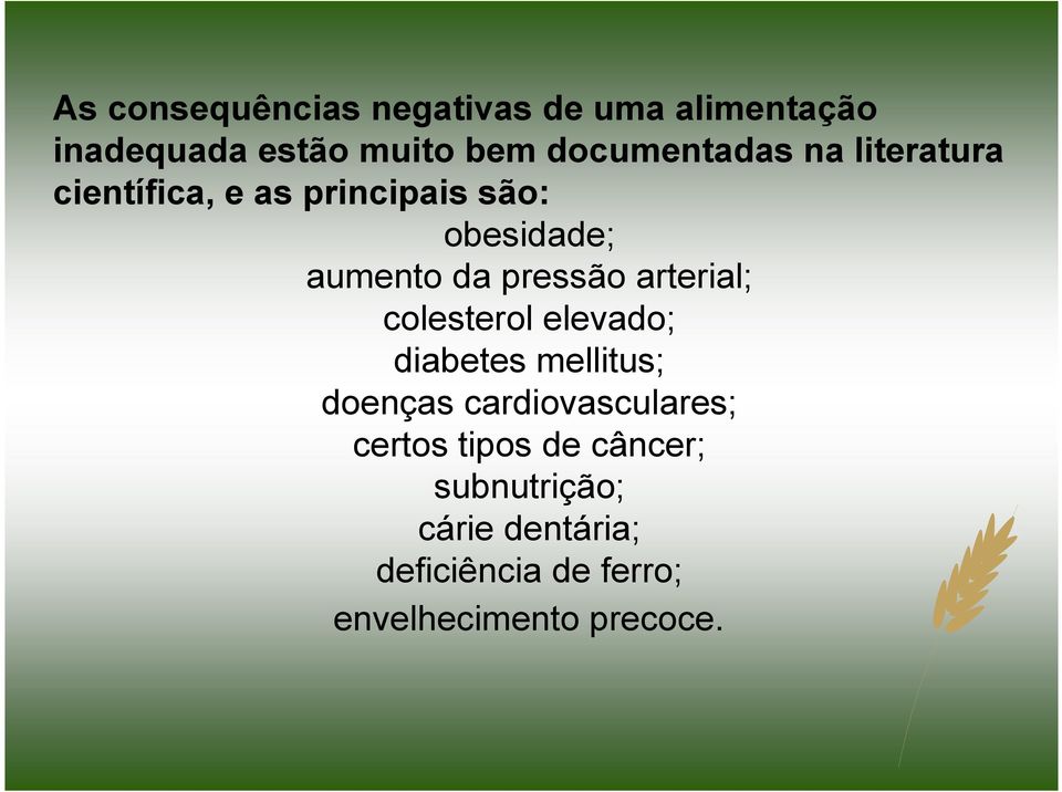 pressão arterial; colesterol elevado; diabetes mellitus; doenças cardiovasculares;