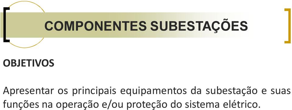 equipamentos da subestação e suas