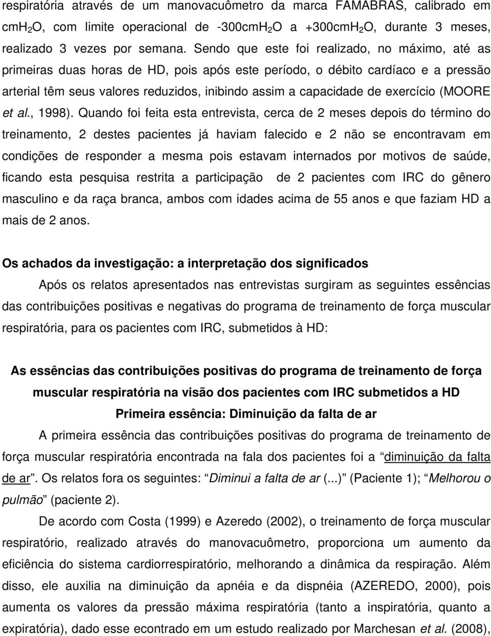 exercício (MOORE et al., 1998).