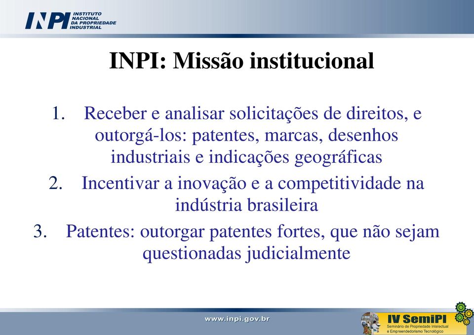 marcas, desenhos industriais e indicações geográficas 2.