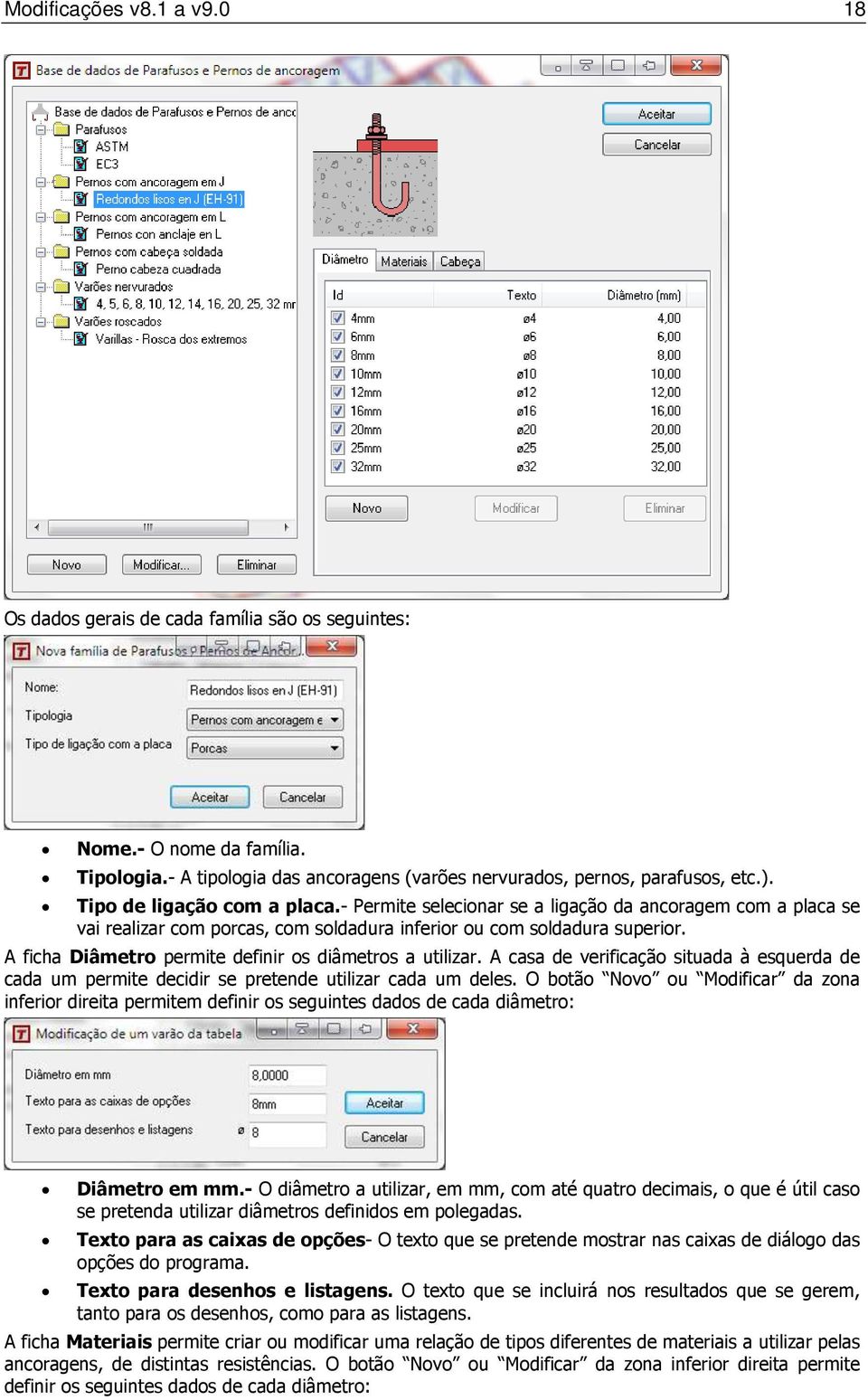 A ficha Diâmetro permite definir os diâmetros a utilizar. A casa de verificação situada à esquerda de cada um permite decidir se pretende utilizar cada um deles.