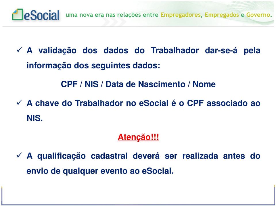 Trabalhador no esocial é o CPF associado ao NIS. Atenção!