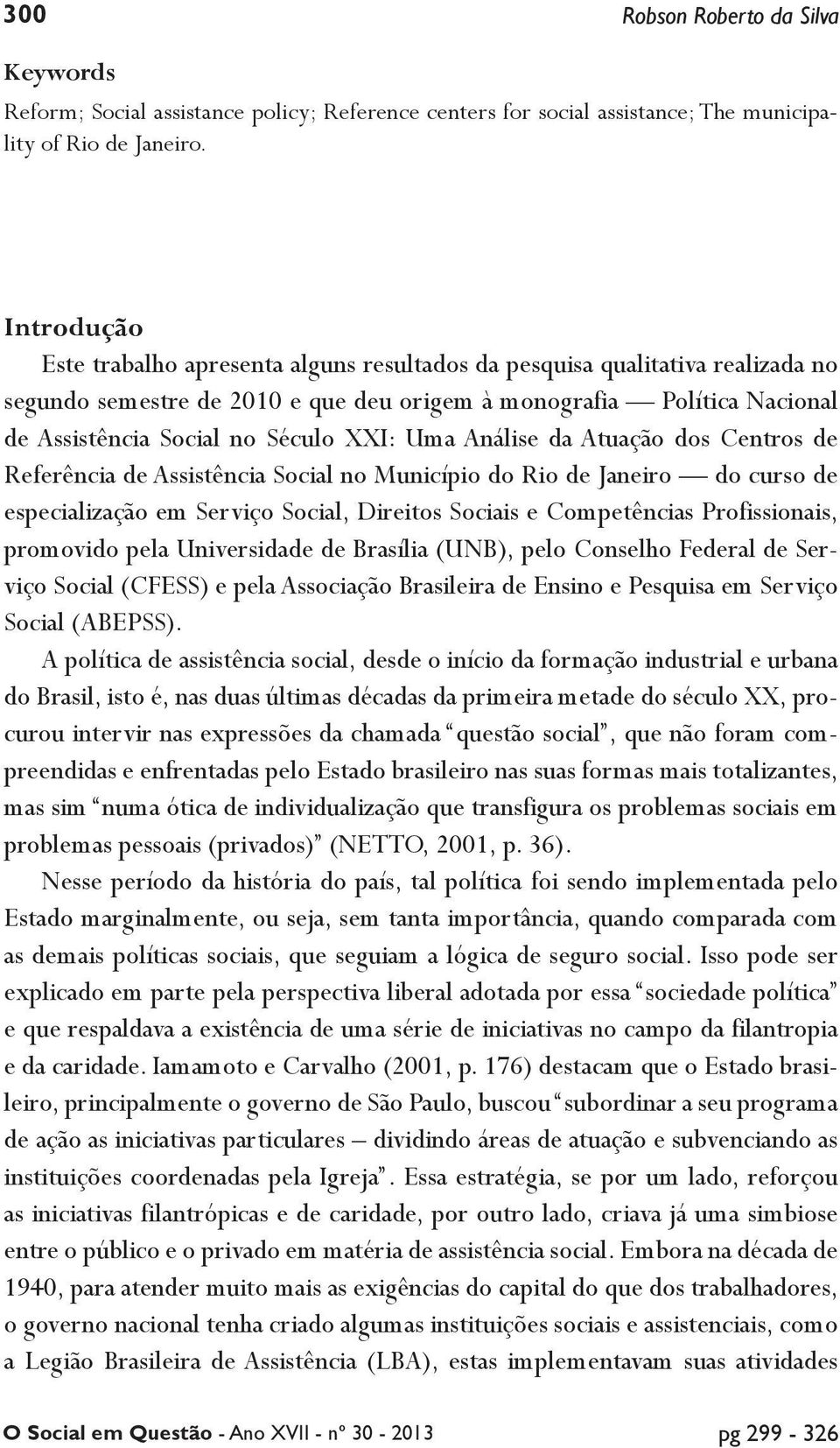 Uma Análise da Atuação dos Centros de Referência de Assistência Social no Município do Rio de Janeiro do curso de especialização em Serviço Social, Direitos Sociais e Competências Profissionais,