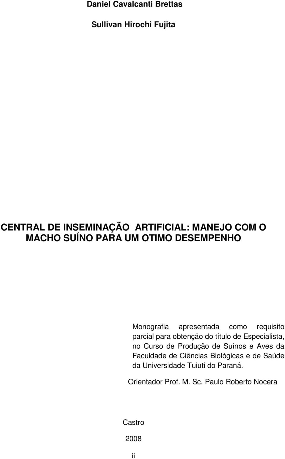 título de Especialista, no Curso de Produção de Suínos e Aves da Faculdade de Ciências Biológicas e