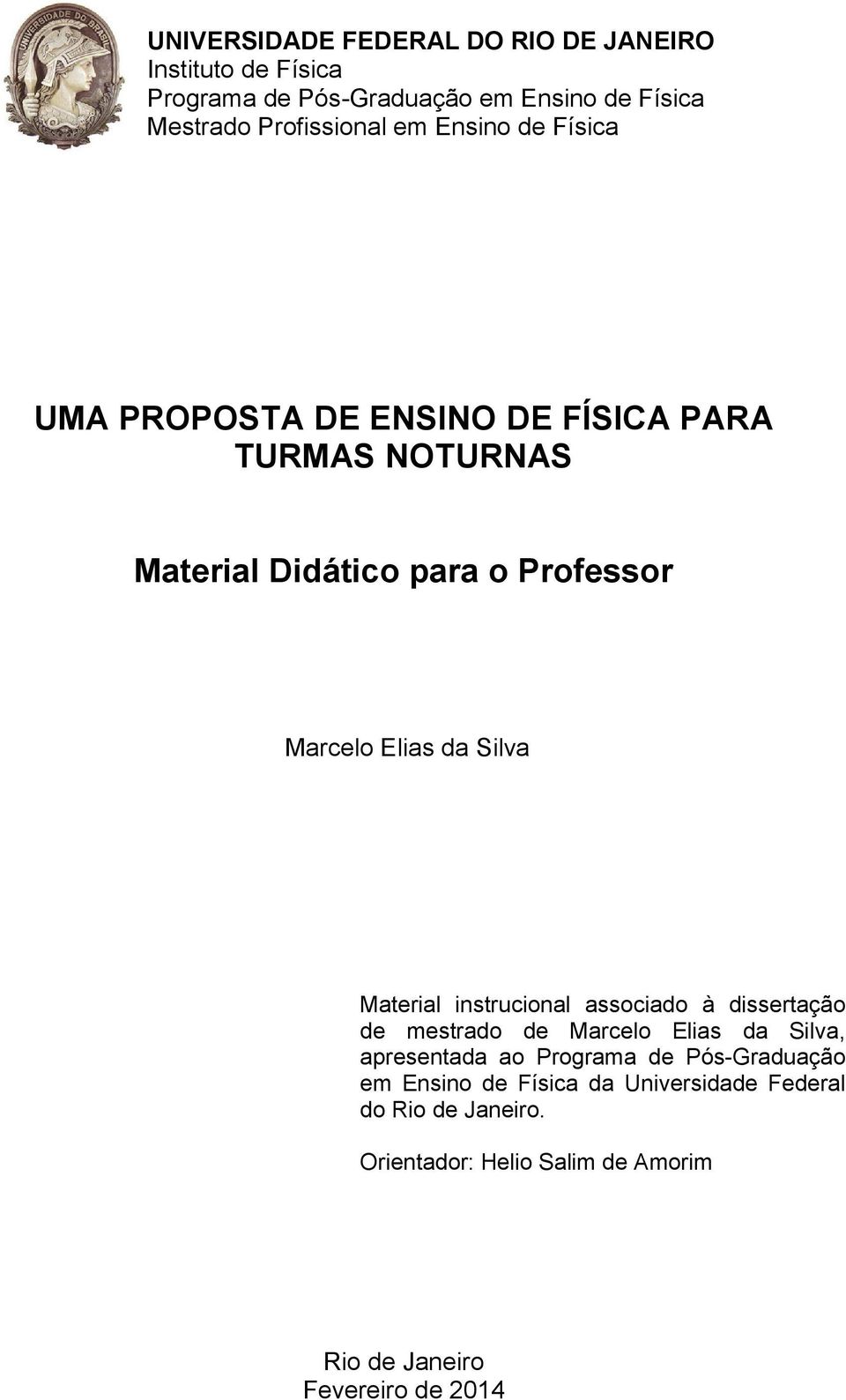 Silva Material instrucional associado à dissertação de mestrado de Marcelo Elias da Silva, apresentada ao Programa de