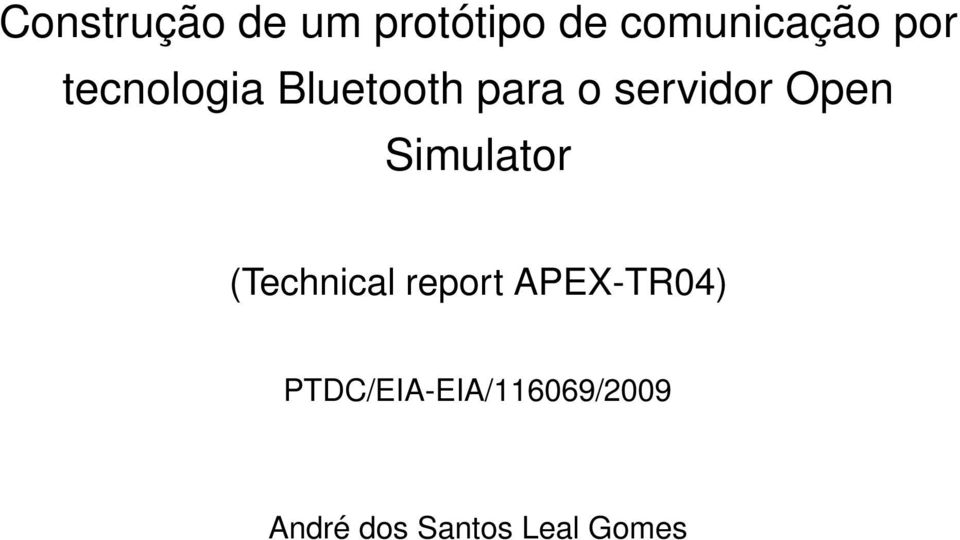 Open Simulator (Technical report APEX-TR04)