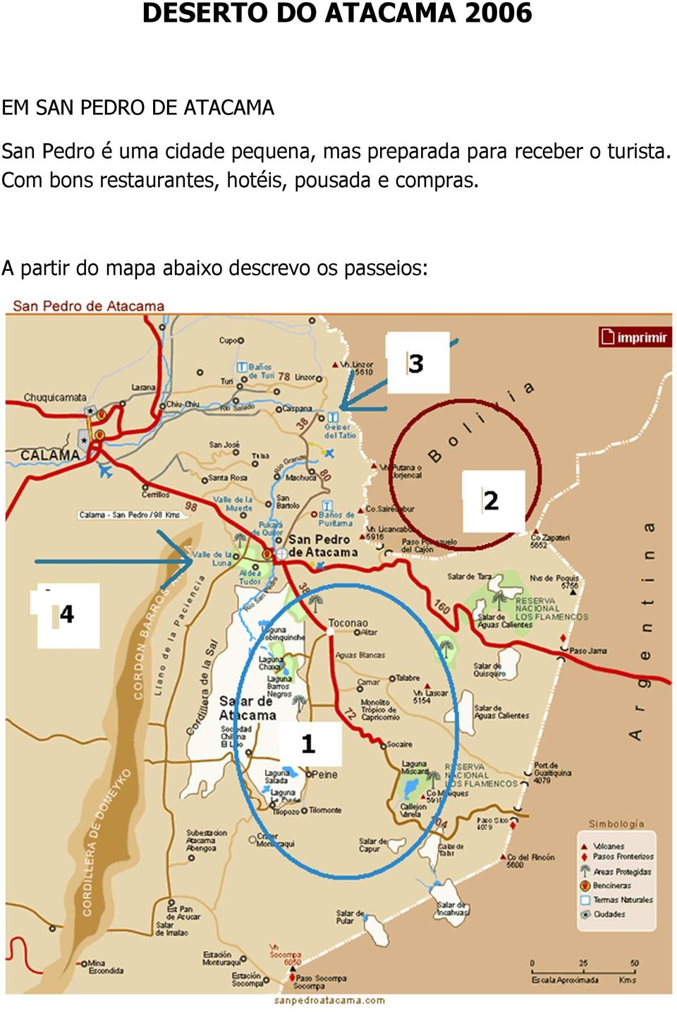 Com bons restaurantes, hotéis, pousada e