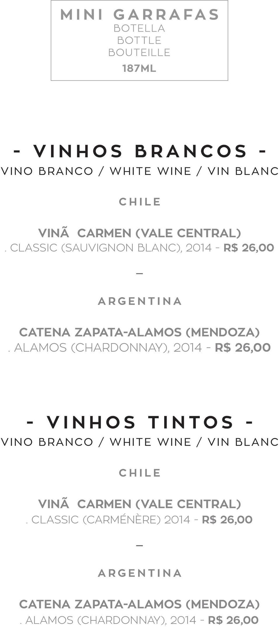 ALAMOS (CHARDONNAY), 2014 - R$ 26,00 - VINHOS TINTOS - VINO BRANCO / WHITE WINE / VIN BLANC CHILE VINÃ