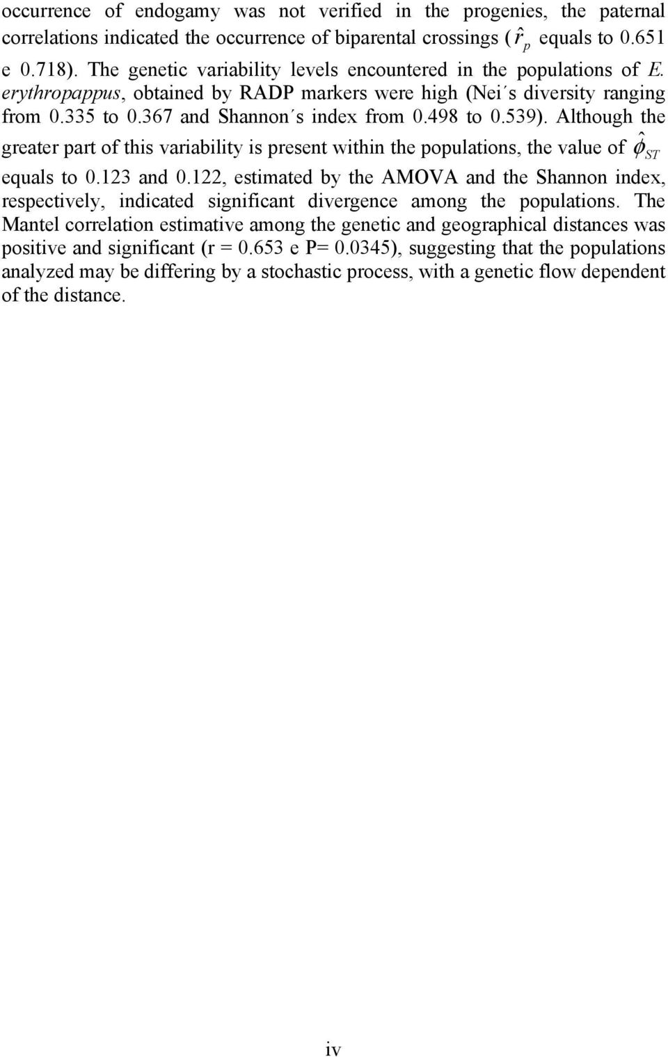 539). Although the greater part of this variability is present within the populations, the value of φˆ equals to 0.123 and 0.