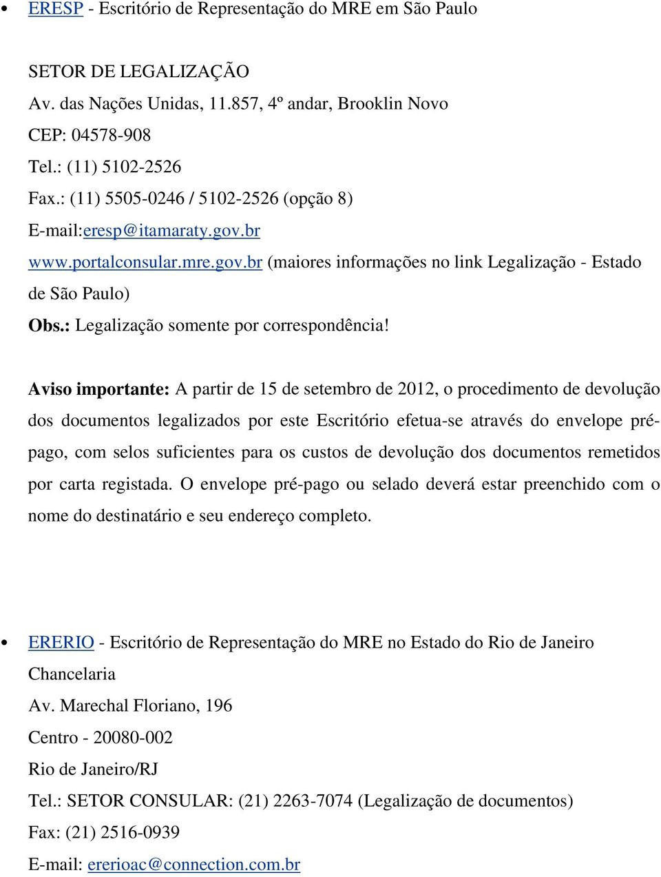 : Legalização somente por correspondência!