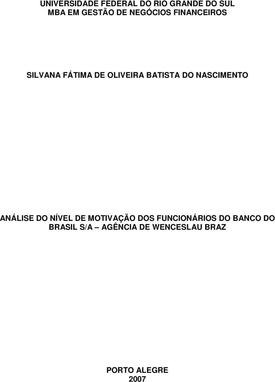 NASCIMENTO ANÁLISE DO NÍVEL DE MOTIVAÇÃO DOS FUNCIONÁRIOS DO