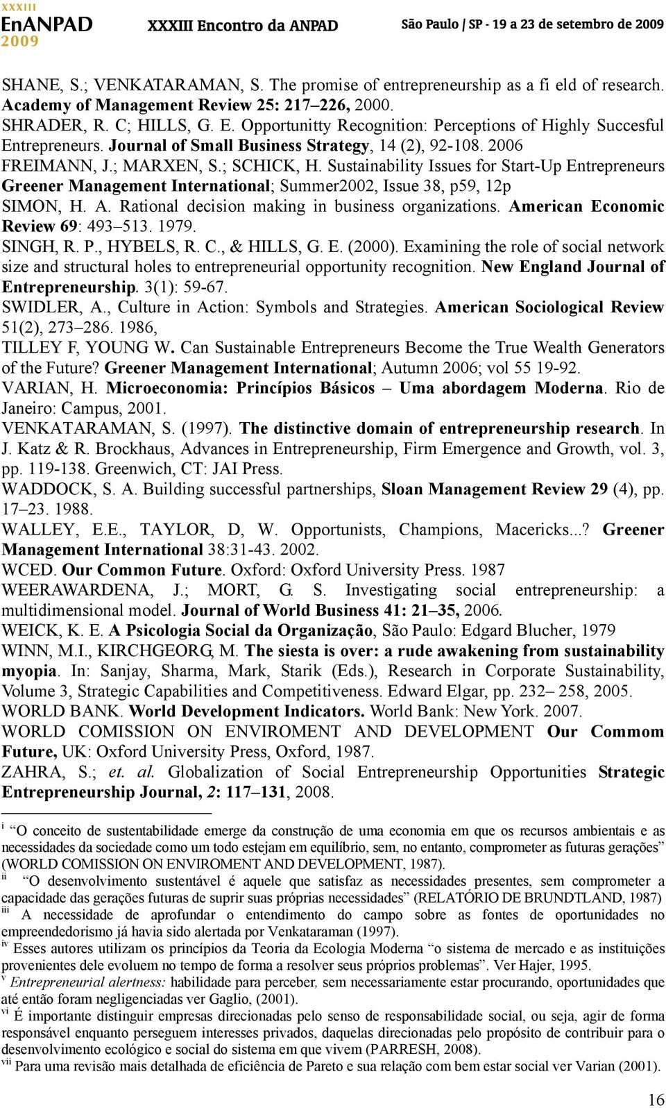 Sustainability Issues for Start-Up Entrepreneurs Greener Management International; Summer2002, Issue 38, p59, 12p SIMON, H. A. Rational decision making in business organizations.