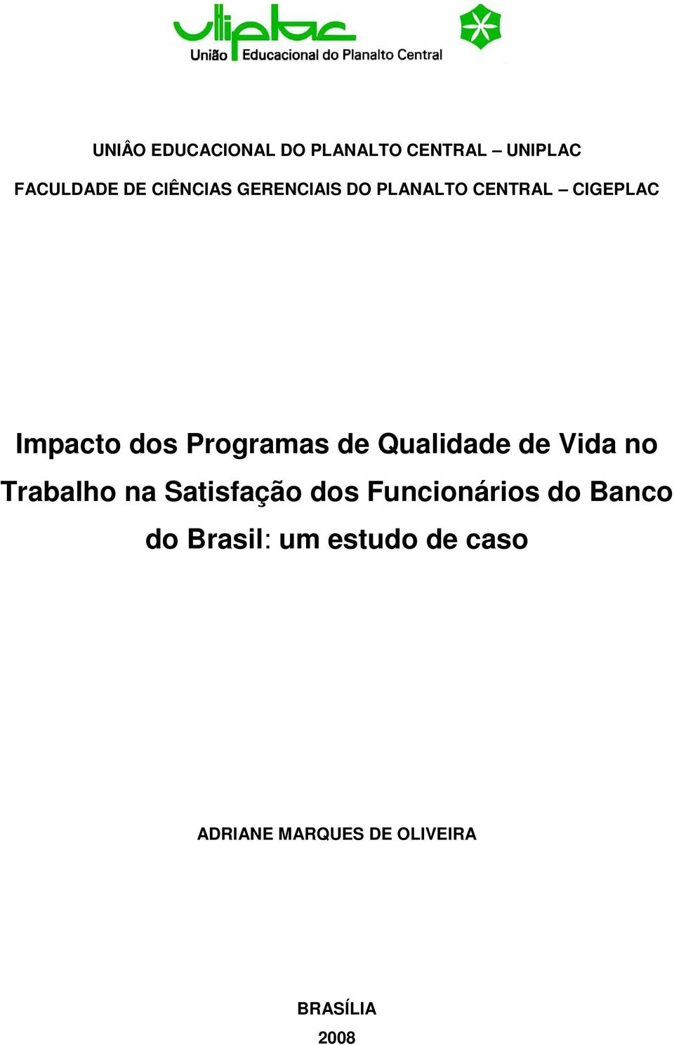 Qualidade de Vida no Trabalho na Satisfação dos Funcionários do