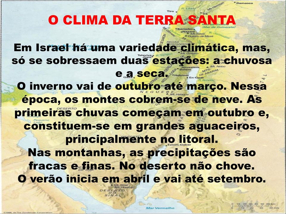 As primeiras chuvas começam em outubro e, constituem-se em grandes aguaceiros, principalmente no litoral.