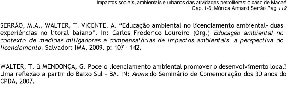 ) Educação ambiental no contexto de medidas mitigadoras e compensatórias de impactos ambientais: a perspectiva do licenciamento.