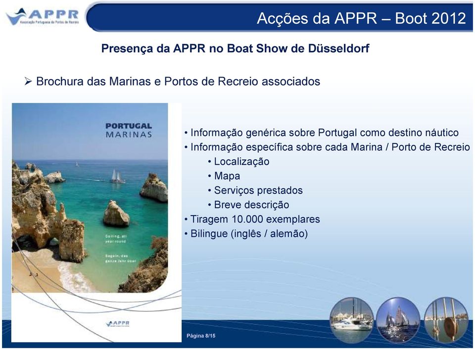 náutico Informação específica sobre cada Marina / Porto de Recreio Localização Mapa