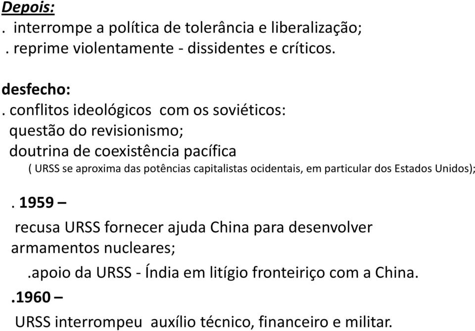 potências capitalistas ocidentais, em particular dos Estados Unidos);.